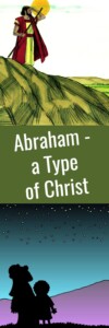 Abraham a type of Christ