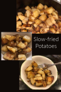 slow fried potatoes
