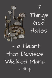 7 Things God Hates - A Heart That Devises Wicked Plans #4 - My Windowsill