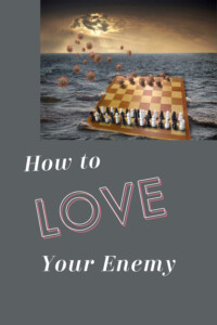 Pinterest Love Your Enemy